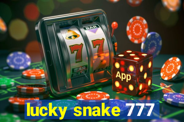 lucky snake 777